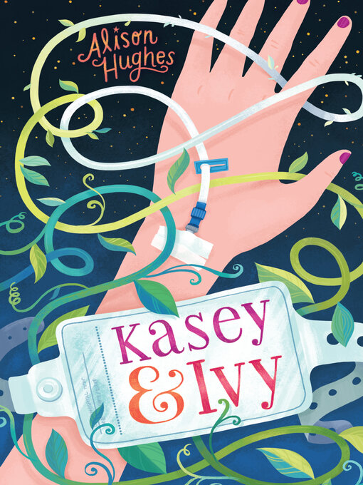 Title details for Kasey & Ivy by Alison Hughes - Available